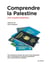 Comprendre la Palestine - Une enquête graphique