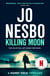 Killing Moon - The NEW #1 Sunday Times bestselling thriller