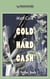 Cold Hard Cash: A Cash Thriller