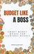 Budget Like a Boss