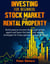 Investing for Beginners: Stock Market and Rental Property - Build Passive Income Like a Real Estate Agent and Learn the Best Day Trading Strategies for Forex, Options, Swings & Bonds
