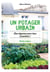 Un potager urbain - Des légumes pour tous et partout !