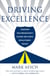 Driving Excellence - Transform Your Organization's Culture -- And Achieve Revolutionary Results