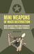 Mini Weapons of Mass Destruction - Make mayhem from your stationery with 35 models to build yourself