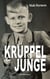 Krüppeljunge - Im Suff fuhr Hans, als er neun war ein Soldat fast tot. Tatsachenroman
