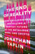 The End of Reality - How Four Billionaires are Selling a Fantasy Future of the Metaverse, Mars, and Crypto