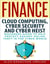 Finance: Cloud Computing, Cyber Security and Cyber Heist - Beginners Guide to Help Protect Against Online Theft in the Cyber World