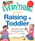 The Everything Guide to Raising a Toddler - All you need to raise a happy, healthy, and confident Toddler