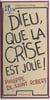 Dieu que la crise est jolie !