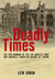 Deadly Times - The 1910 Bombing of the Los Angeles Times and America's Forgotten Decade of Terror