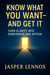 Know What You Want - And Get It