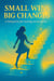 Small Wins, Big Changes: A Blueprint for Lasting Motivation