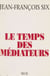 Le Temps des médiateurs