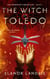 The Witch of Toledo - The Dissenter Chronicles, #1