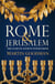 Rome and Jerusalem - The Clash of Ancient Civilizations