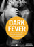 Dark Fever. Mein Milliardär - unwiderstehlich ... aber gefährlich 4