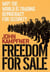 Freedom for Sale - Why the World Is Trading Democracy for Security