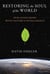 Restoring the Soul of the World - Our Living Bond with Nature's Intelligence
