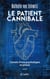 Le patient cannibale - Carnets d'une psychologue en prison