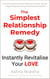The Simplest Relationship Remedy - Instantly Revitalise Your Love
