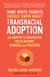 What White Parents Should Know about Transracial Adoption - An Adoptee's Perspective on Its History, Nuances, and Practices