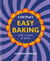 Chetna's Easy Baking - with a twist of spice