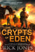 The Crypts of Eden - The Eden Trilogy, #1