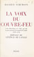 La voix du couvre-feu - Cent allocutions de celui qui fut le porte-parole du général de Gaulle, 1940-1944