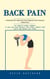 Back Pain: A Radically New Approach to the Diagnosis and Treatment of Back Pain (The Complete Herbal Remedies to Cure Back Pain Naturally With Herbs, Promote Good Health and Overall Well Being)