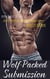 Wolf-Packed Submission - Book Three of the Love, Lust & Lycanthropy series