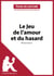 Le Jeu de l'amour et du hasard de Marivaux (Fiche de lecture) - Analyse complète et résumé détaillé de l'oeuvre