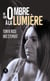 De son ombre à la lumière