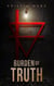 Burden of Truth - Sequel to After the Green Withered