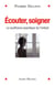 Ecouter, soigner - La souffrance psychique de l'enfant