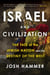 Israel and Civilization - The Fate of the Jewish Nation and the Destiny of the West