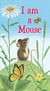 I Am a Mouse