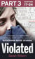 Violated: Part 3 of 3 - A Shocking and Harrowing Survival Story from the Notorious Rotherham Abuse Scandal