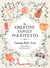 The Creative Family Manifesto - Encouraging Imagination and Nurturing Family Connections