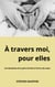 À travers moi, pour elles - Les émotions d'un père écrites à l'encre du coeur