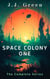 SPACE COLONY ONE - The Complete Series