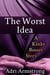 The Worst Idea - Kinky Bosses, #3