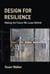 Design for Resilience - Making the Future We Leave Behind