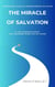 The Miracle of Salvation: 27 Life-Changing Events That Happened When You Got Saved