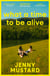 What A Time To Be Alive - A tender, surprising and totally absorbing coming of age story from the author of Okay Days