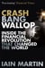 Crash Bang Wallop - The Inside Story of London's Big Bang and a Financial Revolution that Changed the World