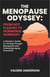 The Menopause Odyssey: From Hot Flashes to Hormonal Harmony - The Vitality Series: Women's Health and Wellness