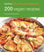 Hamlyn All Colour Cookery: 200 Vegan Recipes - Hamlyn All Colour Cookbook