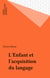 L'Enfant et l'acquisition du langage