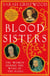 Blood Sisters - The Hidden Lives of the Women Behind the Wars of the Roses