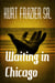 Waiting in Chicago